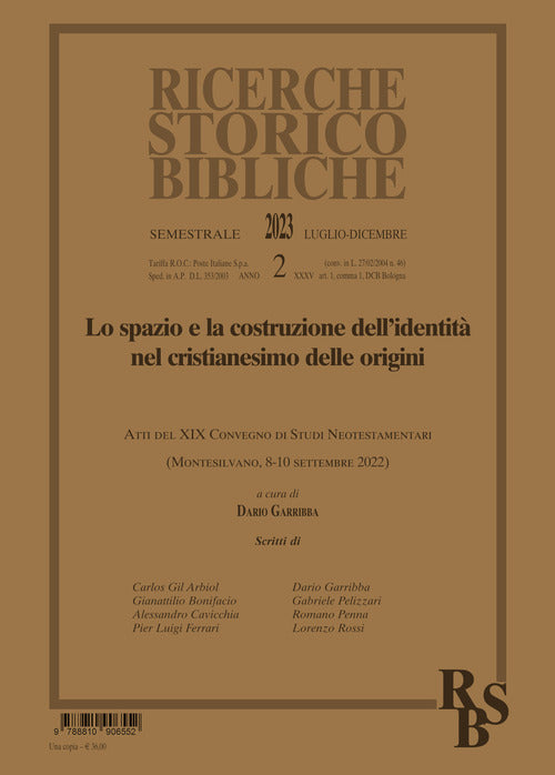 Ricerche storico-bibliche. Vol. 2: Lo spazio e la costruzione dell'identit nel cristianesimo delle origini