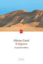 Il digiuno. Un percorso biblico