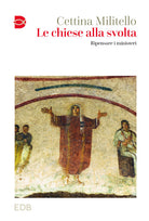 Le chiese alla svolta. Ripensare i ministeri