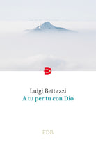 A tu per tu con Dio