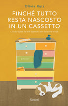 Finché tutto resta nascosto in un cassetto