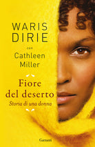 Fiore del deserto. Storia di una donna
