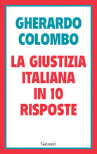 La giustizia italiana in 10 risposte. Referendum sulla giustizia: cosa sapere per decidere