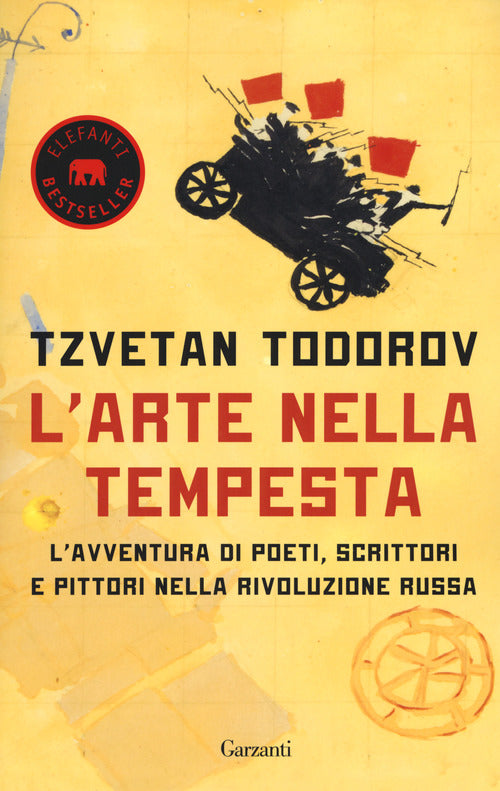 L'arte nella tempesta. Lavventura di poeti, scrittori e pittori nella rivoluzione russa