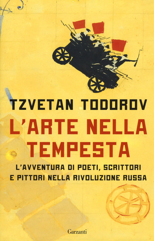 L'arte nella tempesta. L’avventura di poeti, scrittori e pittori nella rivoluzione russa