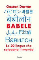 Babele. Le 20 lingue che spiegano il mondo