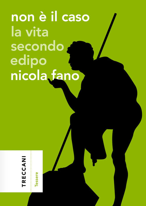 Non il caso. La vita secondo Edipo