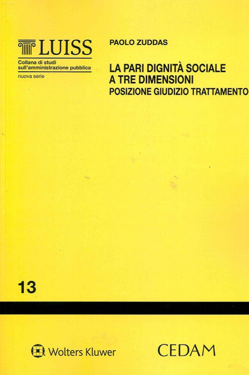 La pari dignit sociale a tre dimensioni. Posizione, giudizio, trattamento
