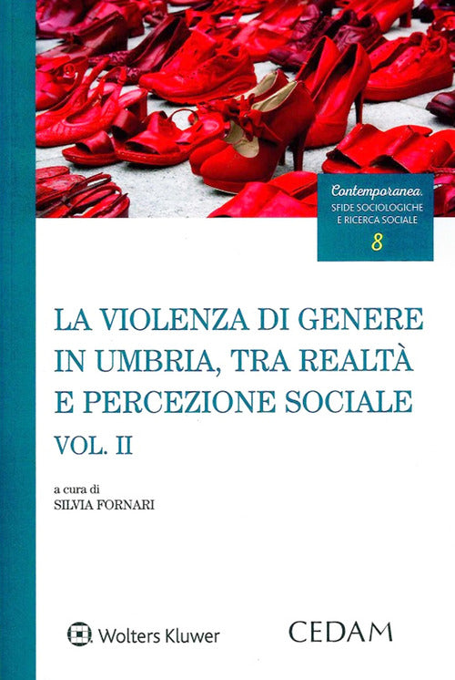 La violenza di genere in Umbria, tra realt e percezione sociale. Vol. 2
