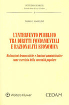 L'intervento pubblico tra diritti fondamentali e razionalit economica. Disfunzioni democratiche e funzioni amministrative come esercizio della sovranit popolare
