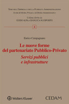 Le nuove forme del partenariato pubblico-privato. Servizi pubblici e infrastrutture
