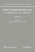 Il reclutamento nella P. A. Dall'emergenza alla nuova normalit. Vol. 1