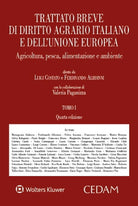 Trattato breve di diritto agrario italiano e dell'Unione europea. Agricoltura, pesca, alimentazione e ambiente