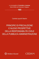 Principio di precauzione e nuove prospettive della responsabilit civile della pubblica amministrazione