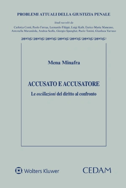 Accusato e accusatore. Le oscillazioni del diritto al confronto