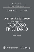 Commentario breve alle leggi del processo tributario