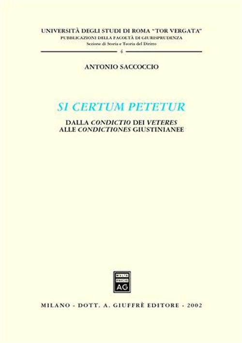 Si certum petetur. Dalla condictio dei veteres alle condictiones giustinianee