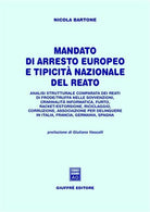 Mandato di arresto europeo e tipicità nazionale del reato. Analisi strutturale comparata dei reati di frode/truffa nelle sovvenzioni, criminalità informatica...