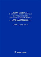 Liber Fausto Pocar. Vol. 1: Diritti individuali e giustizia internazionale