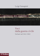 Voci dalla guerra civile. Italiani nel 1943-1945
