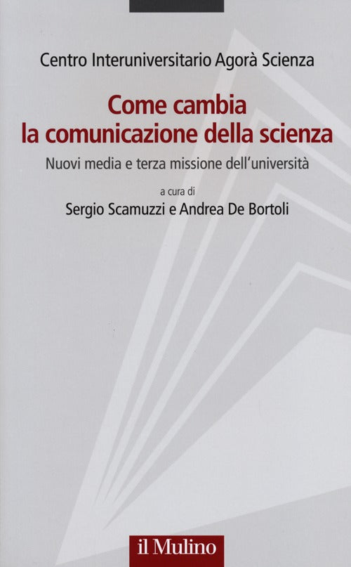 Come cambia la comunicazione della scienza. Nuovi media e terza missione dell'università