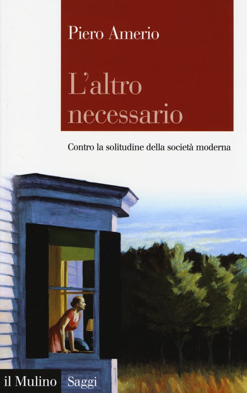 L'altro necessario. Contro la solitudine della societ moderna