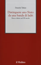 Distinguere uno Stato da una banda di ladri. Etica e diritto nel XX secolo