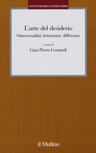 L'arte del desiderio. Omosessualità, letteratura, differenza