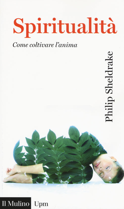 Spiritualit. Come coltivare l'anima