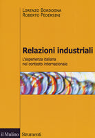 Relazioni industriali. L'esperienza italiana nel contesto internazionale