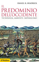 Il predominio dell'Occidente. Tecnologia, ambiente, imperialismo