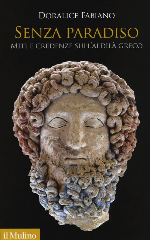 Senza paradiso. Miti e credenze sull'aldil greco