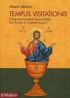 Tempus visitationis. Lintercomunione inaccaduta fra Roma e Costantinopoli