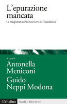 L'epurazione mancata. La magistratura tra fascismo e Repubblica