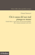 Chi causa del suo mal pianga se stesso. Emilio Betti e quel senso di autoresponsabilit che i romani mostrano cos vivo