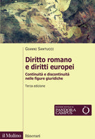 Diritto romano e diritti europei. Continuit e discontinuit nelle figure giuridiche