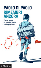 Rimembri ancora. Perch amare da grandi le poesie studiate a scuola