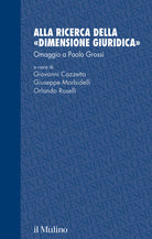 Alla ricerca della dimensione giuridica. Omaggio a Paolo Grossi