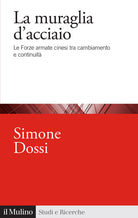 La muraglia d'acciaio. Le Forze armate cinesi tra cambiamento e continuit
