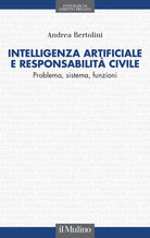 Intelligenza artificiale e responsabilit civile. Problema, sistema, funzioni