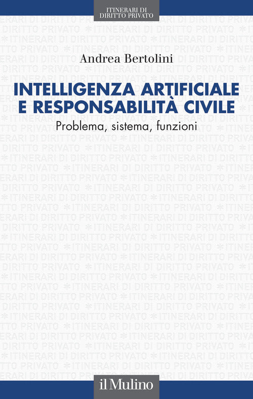 Intelligenza artificiale e responsabilit civile. Problema, sistema, funzioni