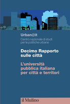 Decimo Rapporto sulle citt. L'universit pubblica italiana per citt e territori