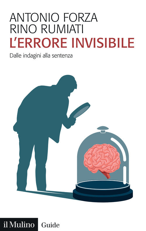 L'errore invisibile. Dall'indagine alla sentenza