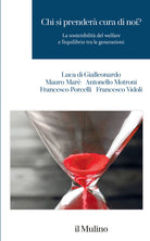 Chi si prenderà cura di noi? La sostenibilità del welfare e l'equilibrio tra le generazioni
