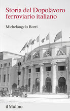 Storia del Dopolavoro ferroviario italiano. 1925-2025