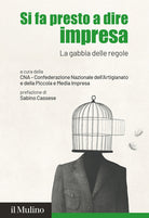 Si fa presto a dire impresa. La gabbia delle regole