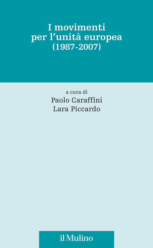 I movimenti per l'unità europea (1987-2007)