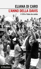 L'anno della Davis. Il 1976 e l'Italia che cambia