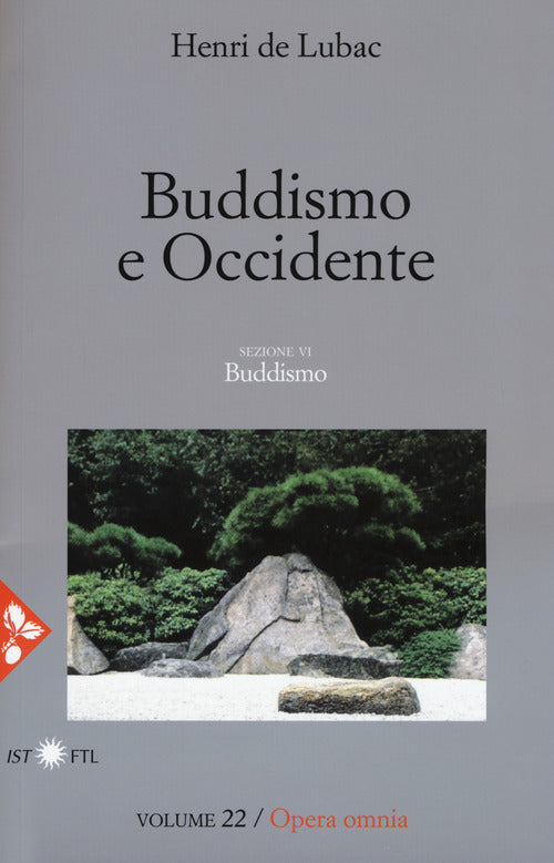 Opera omnia. Vol. 22: Buddismo e occidente. Buddismo