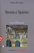 Opera omnia. Vol. 16: Storia e spirito. La comprensione della scrittura secondo Origene. Scrittura ed eucarestia